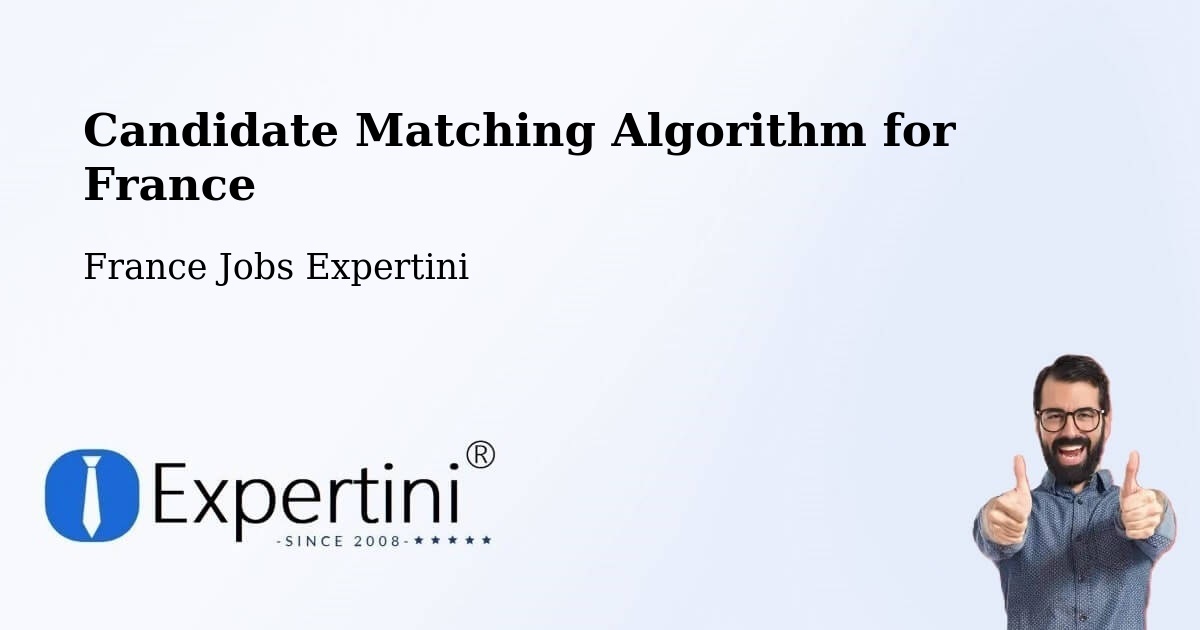 Candidate Matching Algorithm Overview – Coutras - France Jobs Expertini
